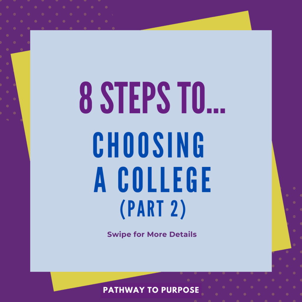 8 Steps To Choosing A College: Part 2 | Pathway To Purpose